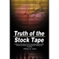 Truth of the Stock Tape: A Study of the Stock and Commodity Markets With Charts and Rules for Successful Trading and Investing - Paperback
