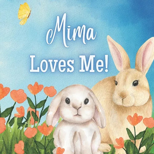 Mima Loves Me!: A book about Mima's Love! - Paperback