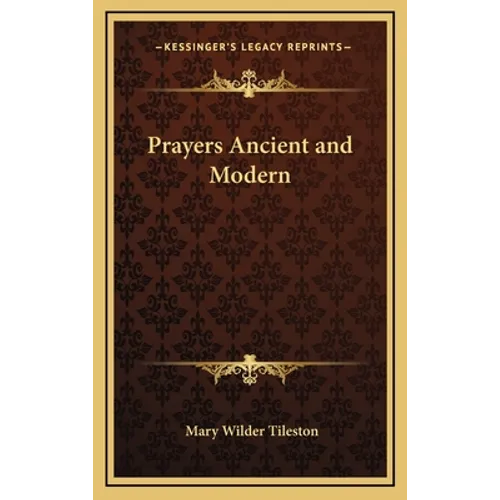 Prayers Ancient and Modern - Hardcover