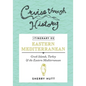 Cruise Through History - Itinerary 03: Greek Islands, Turkey and the Eastern Mediterranean - Paperback