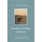 Sunday Evenings with Joni: Conversations about Life's Chaos and Amazing Grace - Hardcover