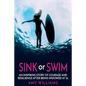 SINK or SWIM: An Inspiring Story of Courage and Resilience After Being Widowed at 36 - Paperback