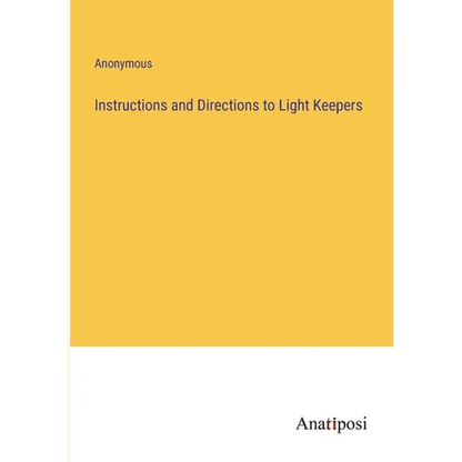 Instructions and Directions to Light Keepers - Paperback