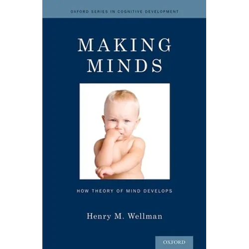 Making Minds: How Theory of Mind Develops - Hardcover
