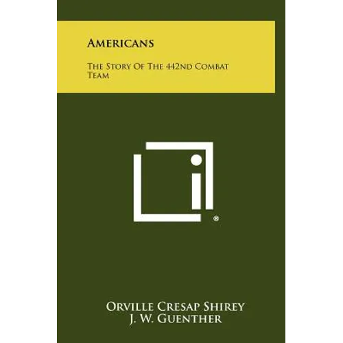 Americans: The Story Of The 442nd Combat Team - Hardcover
