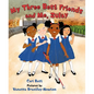 My Three Best Friends and Me, Zulay - Hardcover