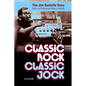 Classic Rock, Classic Jock: The Jim Santella Story - Paperback