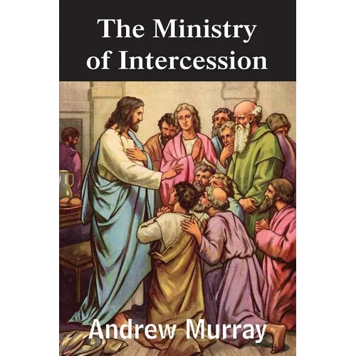The Ministry of Intercession - Paperback