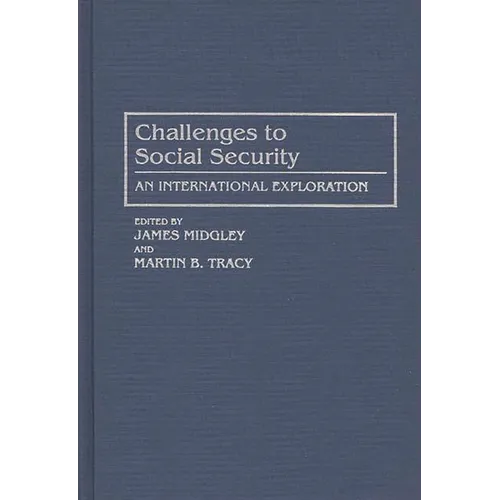 Challenges to Social Security: An International Exploration - Hardcover