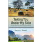 Taking You Under My Skin: A Novel about Love, War, and the Unreached - Paperback