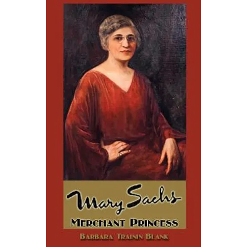 Mary Sachs: Merchant Princess - Hardcover