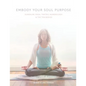 Embody Your Soul Purpose: Kundalini Yoga, Tantric Numerology, and The Ten Bodies - Paperback