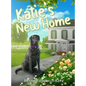 Katie's New Home - Hardcover