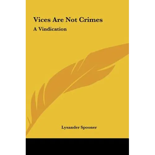 Vices Are Not Crimes: A Vindication - Hardcover