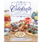 Let's Celebrate: A Low-Carb Cookbook for Year-Round Entertaining - Paperback