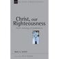 Christ, Our Righteousness: Paul's Theology of Justification Volume 9 - Paperback