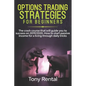 Option Trading Strategies For Beginners: The crash course that will guide you to success on 2019/2020. How to start passive income for a living throug - Paperback