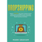 Dropshipping: Road to $10,000 per month of Passive Income Doesn't Have to be Difficult! Learn more about Social Media Advertising, F - Hardcover