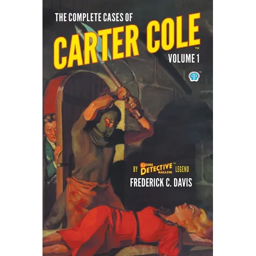 The Complete Cases of Carter Cole, Volume 1 - Paperback