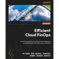 Efficient Cloud FinOps: A practical guide to cloud financial management and optimization with AWS, Azure, and GCP - Paperback