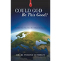 Could God Be This Good?: The Best News You Have Ever Heard in Your Life - Paperback
