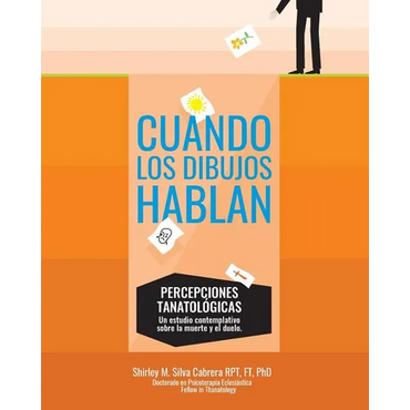 Cuando los dibujos hablan: Percepciones Tanatologicas: Un estudio contemplativo sobre la muerte y el duelo - Paperback