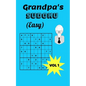 Grandpa's Sudoku (Easy) Vol. 1: Easy Sudoku Puzzles in Paperback for a Grandfather - Paperback