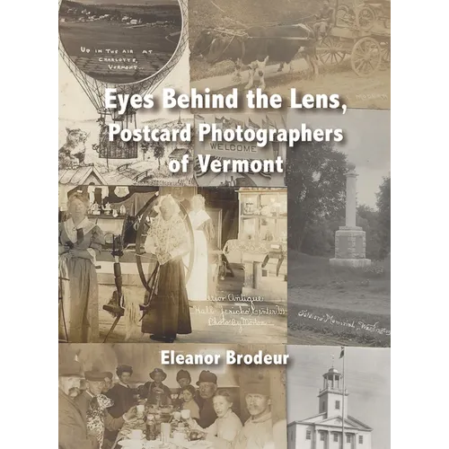 Eyes Behind the Lens: Postcard Photographers of Vermont - Hardcover