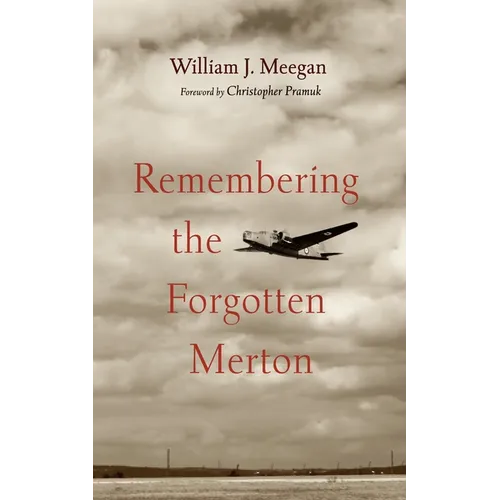 Remembering the Forgotten Merton - Paperback