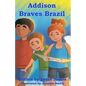 Addison Braves Brazil - Paperback