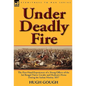 Under Deadly Fire: The First Hand Experiences of a Young Officer of the 3rd Bengal Native Cavalry and Hodson's Horse During the Indian Mu - Hardcover