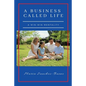 A Business Called Life: A Win-Win Mentality - Paperback