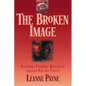 The Broken Image: Restoring Personal Wholeness Through Healing Prayer - Paperback