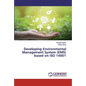 Developing Environmental Management System (EMS) based on ISO 14001 - Paperback