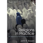 Religions in Practice: An Approach to the Anthropology of Religion - Paperback