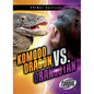 Komodo Dragon vs. Orangutan - Library Binding
