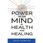 Power of the Mind in Health and Healing - Paperback