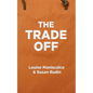 The Trade Off - Hardcover