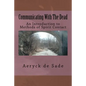 Communicating With The Dead: An Introduction To Methods Of Spirit Contact - Paperback