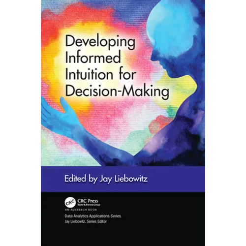 Developing Informed Intuition for Decision-Making - Paperback