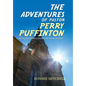 The Adventures of Pastor Perry Puffinton - Hardcover