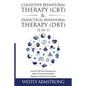 Cognitive Behavioral Therapy (CBT) & Dialectical Behavioral Therapy (DBT) (2 in 1): How CBT, DBT & ACT Techniques Can Help You To Overcoming Anxiety, - Paperback