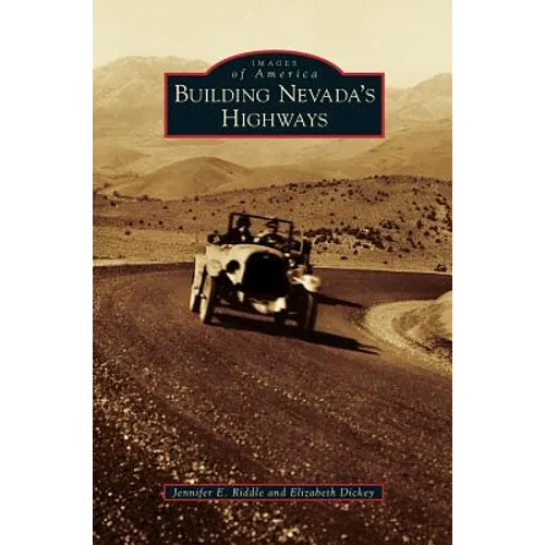 Building Nevada's Highways - Hardcover
