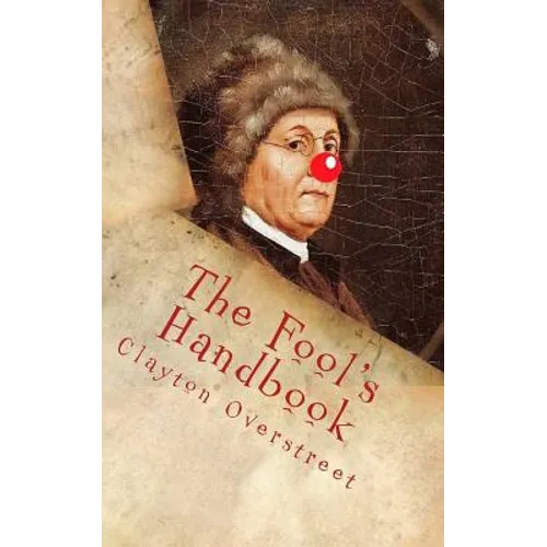 The Fool's Handbook: The Anti-Self-Help Book - Paperback