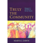 Truly the Community: Romans 12 and How to Be the Church - Paperback