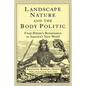 Landscape, Nature, and the Body Politic: From Britain's Renaissance to America's New World - Paperback