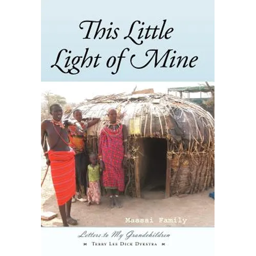 This Little Light of Mine: Letters to My Grandchildren - Hardcover