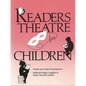 Readers Theatre for Children: Scripts and Script Development - Paperback