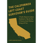 The California Left Coast Survivor's Guide - Hardcover