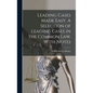 Leading Cases Made Easy. A Selection of Leading Cases in the Common Law. With Notes - Hardcover